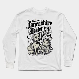Lancashire Heeler is a girl's best friend Long Sleeve T-Shirt